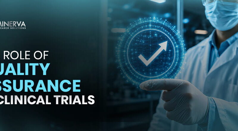 The Role of Quality Assurance in Clinical Trials