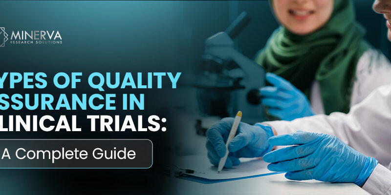 Types of Quality Assurance in Clinical Trials
